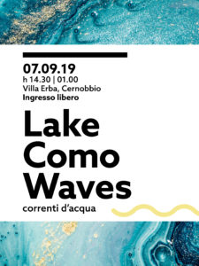 Lake Como Waves - Villa Erba- Cernobbio - 07.09.19 - 7 settembre 2019 - 14.30 - 1.00 correnti d'acqua